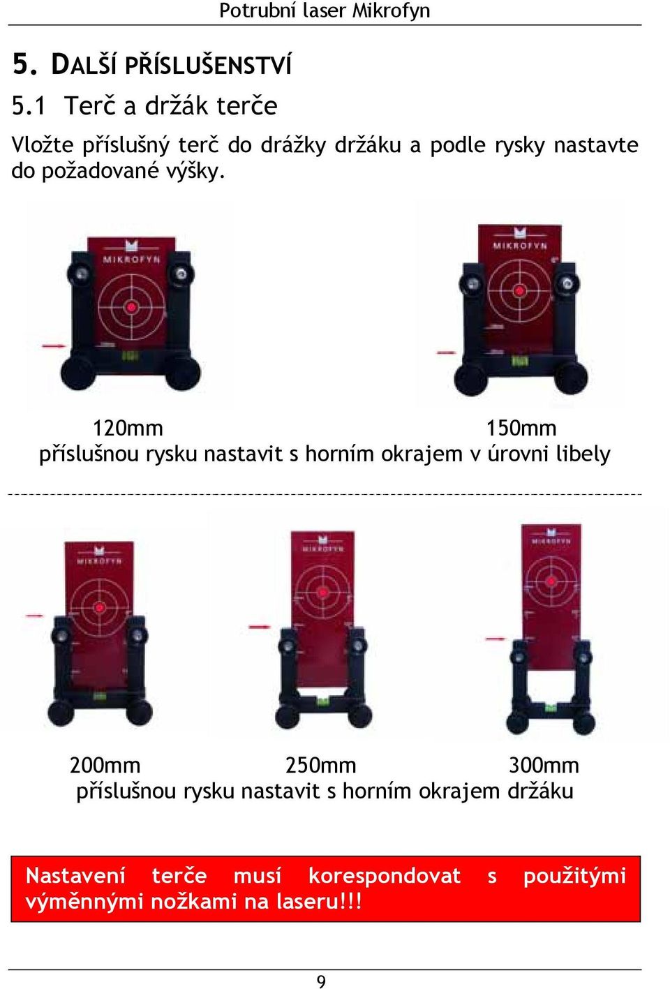 rysky nastavte do požadované výšky.