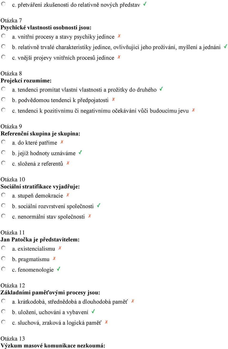 tendenci promítat vlastní vlastnosti a prožitky do druhého b. podvědomou tendenci k předpojatosti c.