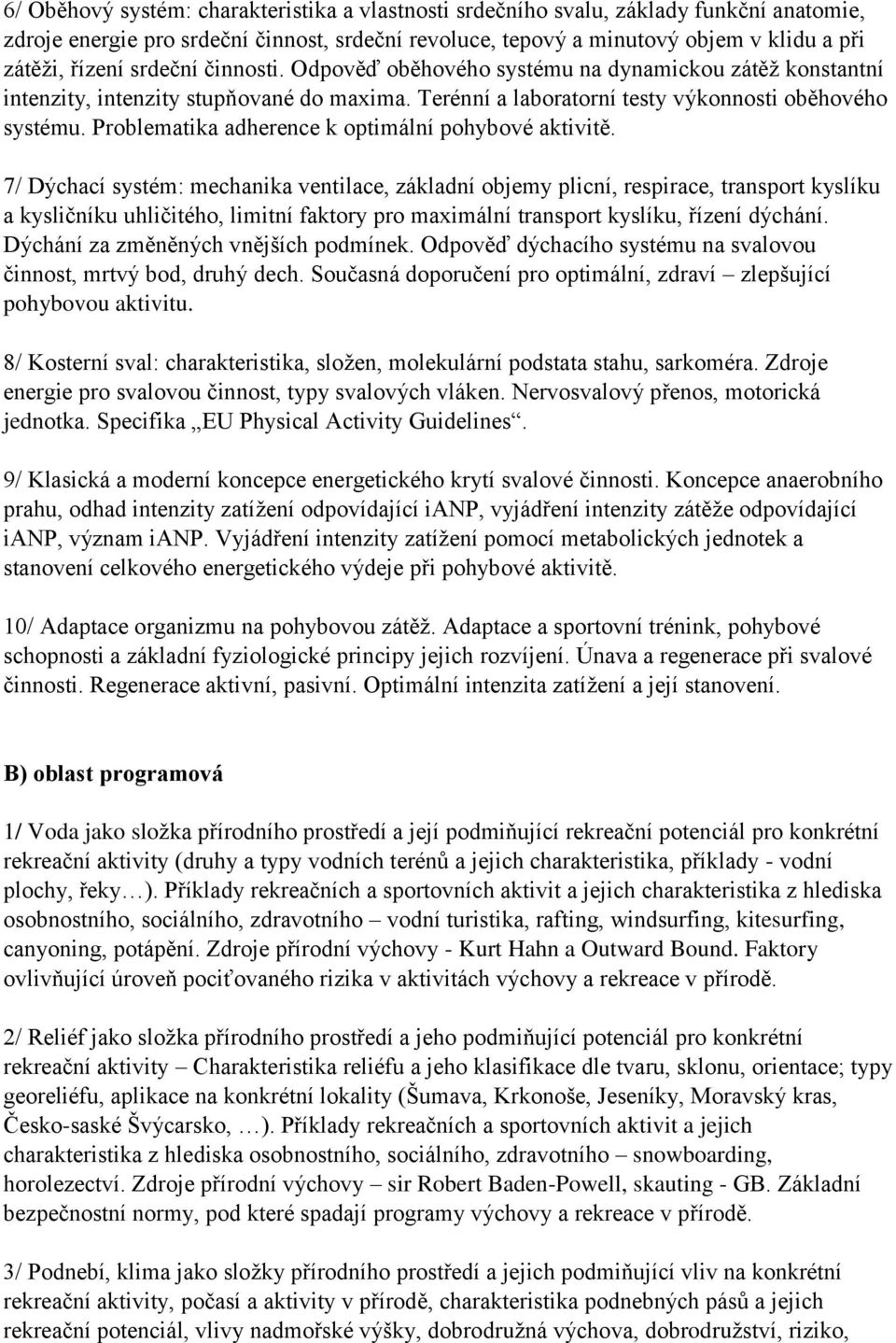 Problematika adherence k optimální pohybové aktivitě.