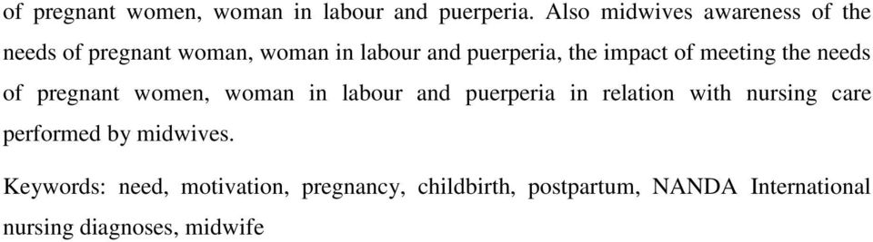 impact of meeting the needs of pregnant women, woman in labour and puerperia in relation with