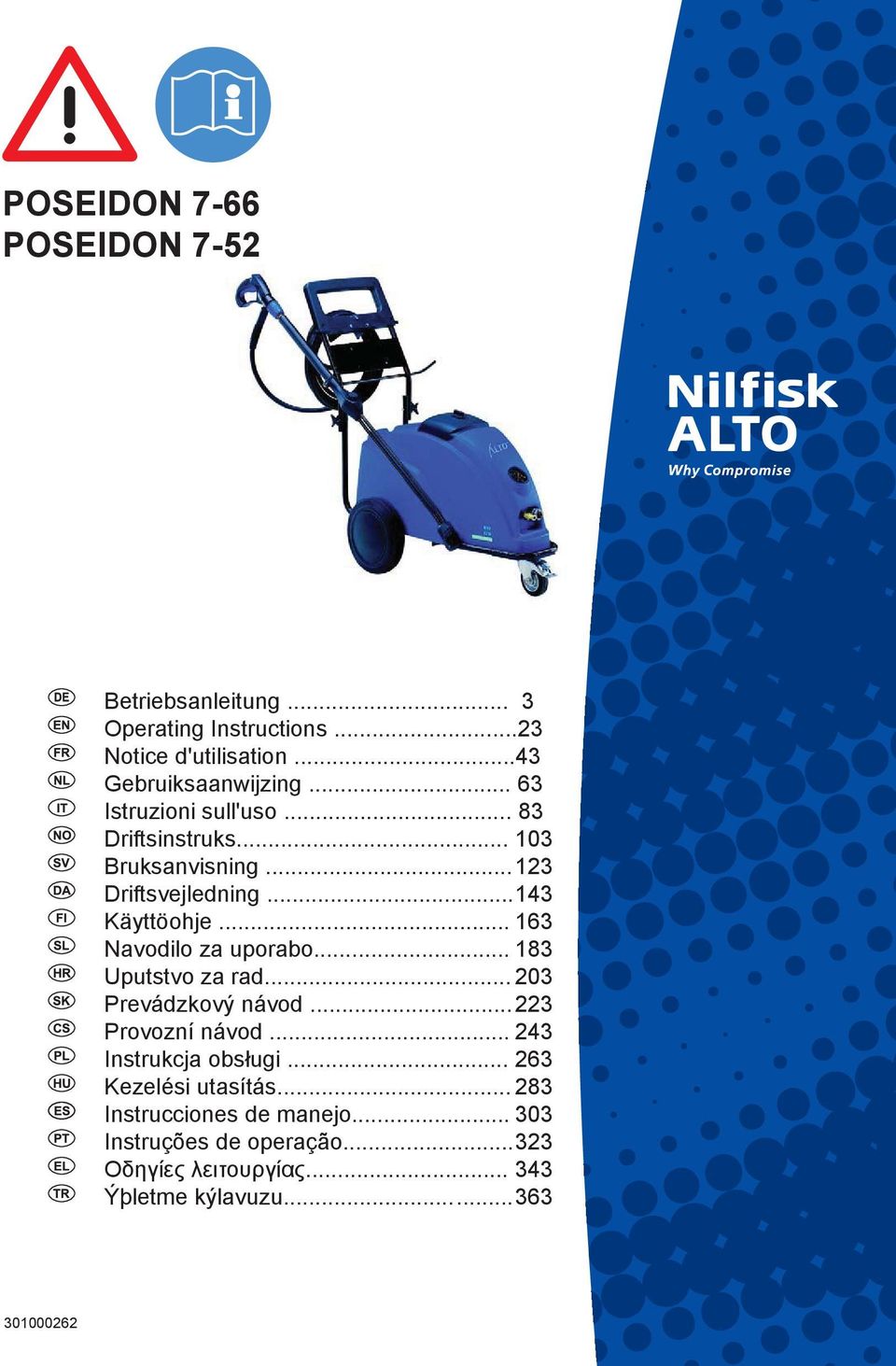 .. 163 Navodilo za uporabo... 183 Uputstvo za rad... 203 Prevádzkový návod... 223 Provozní návod... 243 Instrukcja obsługi.