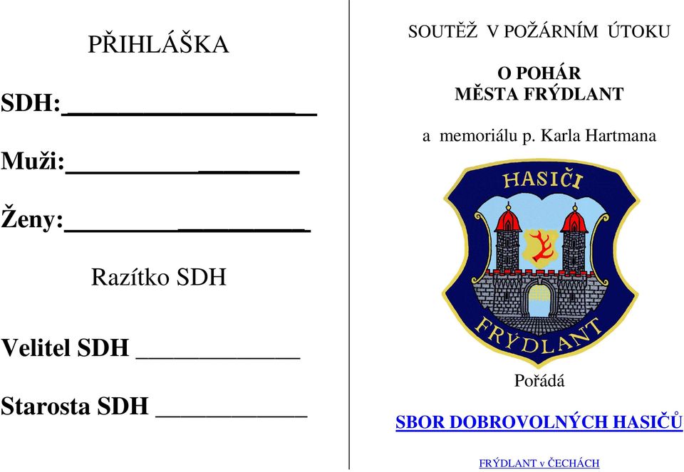 Karla Hartmana Ženy: Razítko SDH Velitel SDH