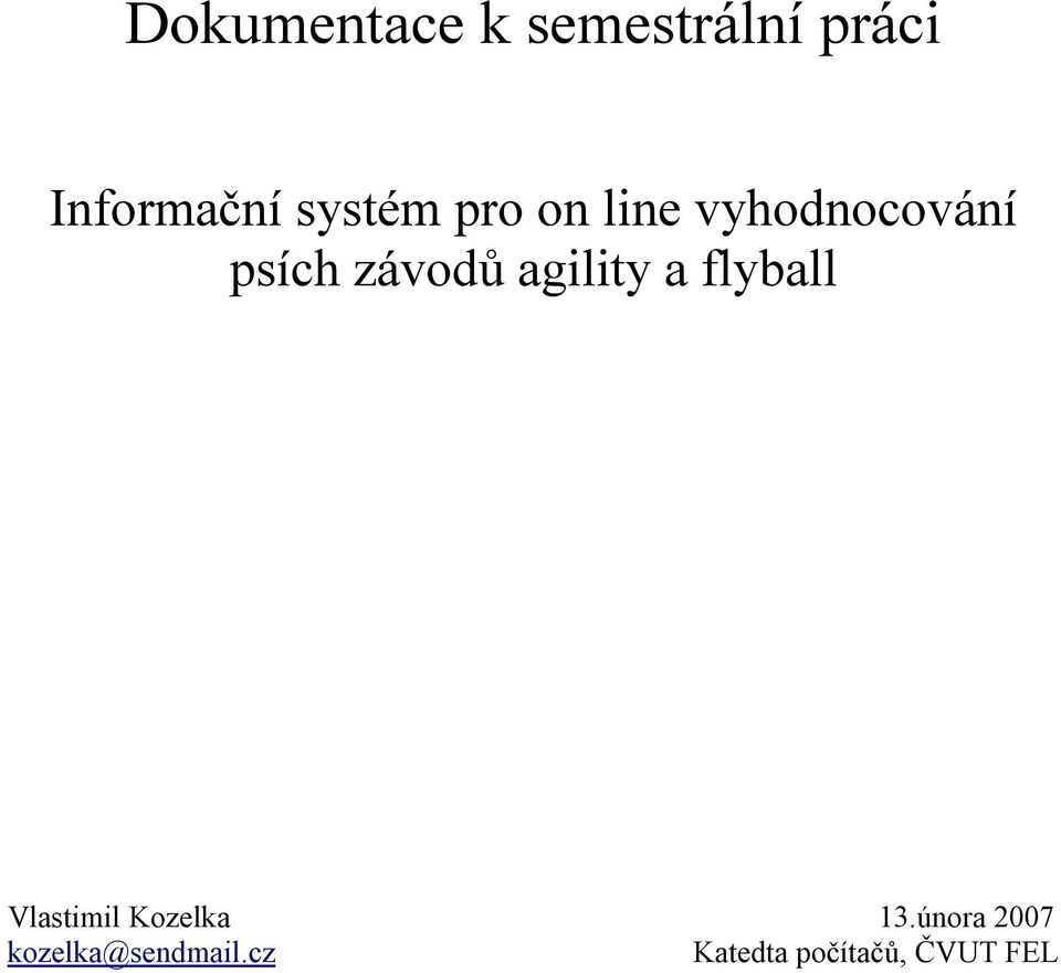 agility a flyball Vlastimil Kozelka 13.