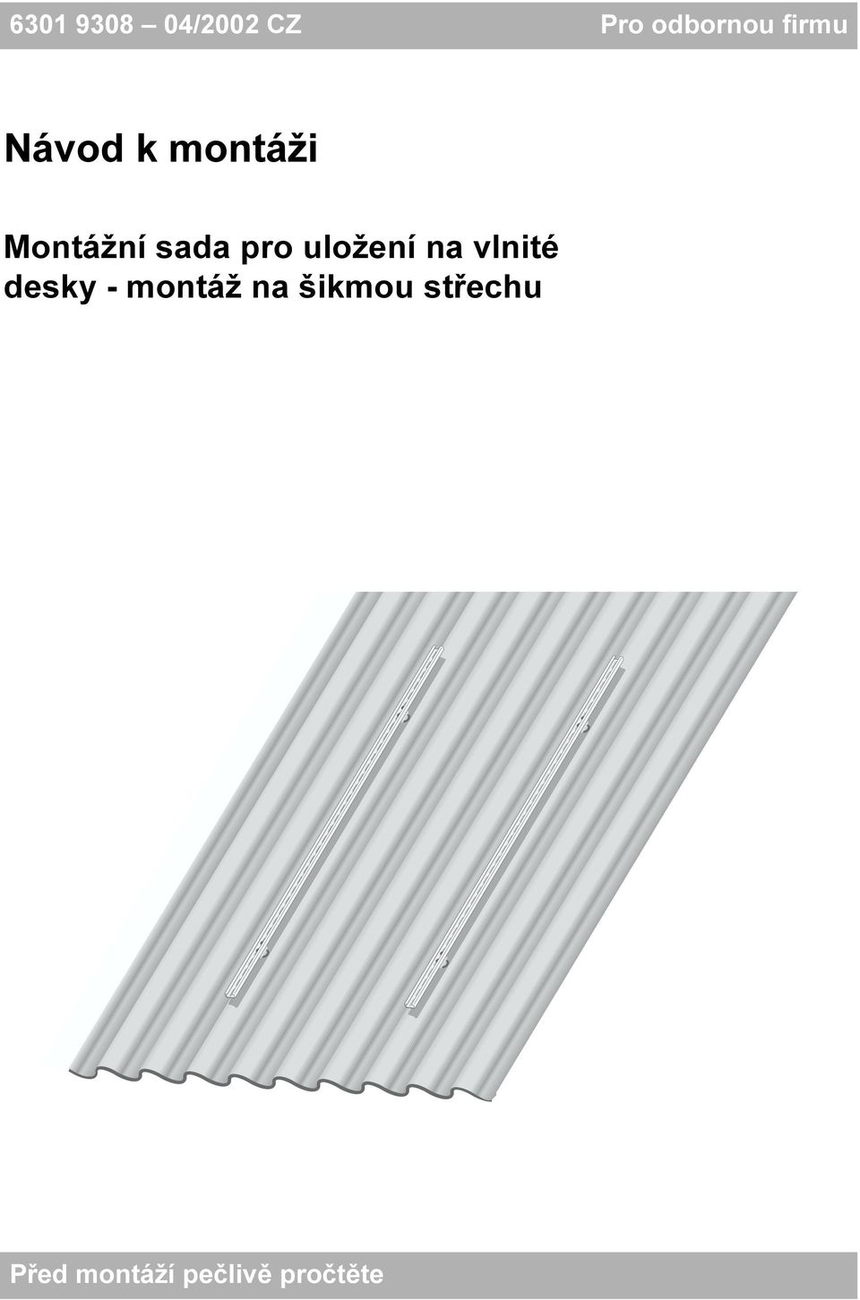 uložení na vlnité desky - montáž na