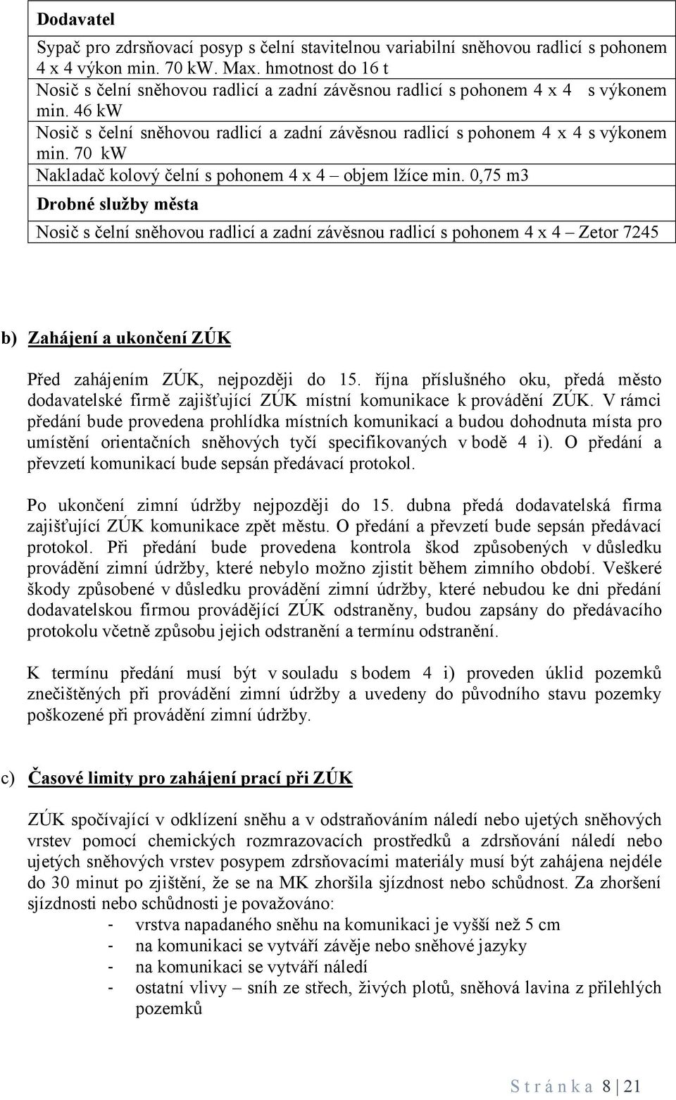 70 kw Nakladač kolový čelní s pohonem 4 x 4 objem lžíce min.