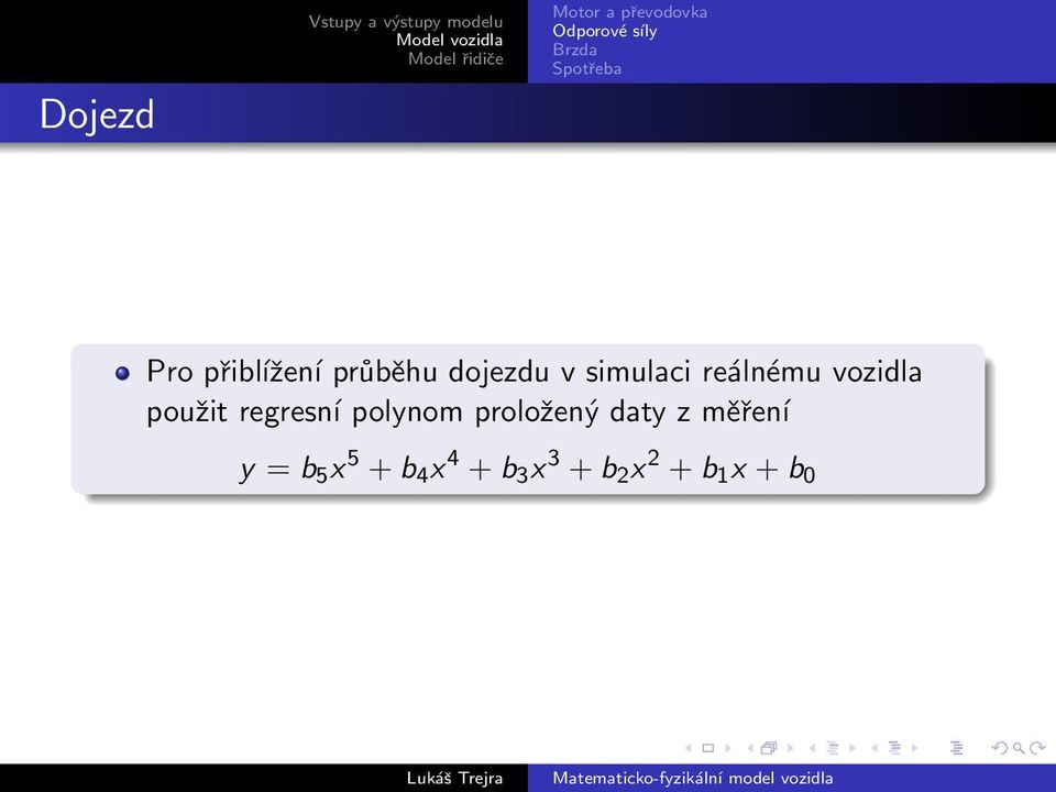 polynom proložený daty z měření y = b 5 x