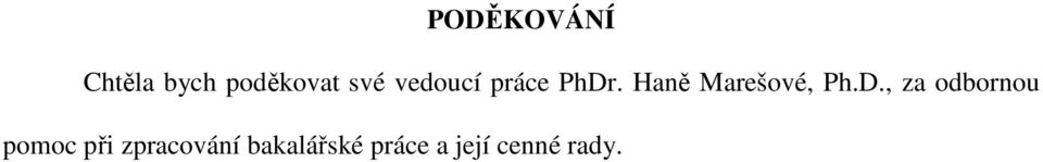 D., za odbornou pomoc při zpracování