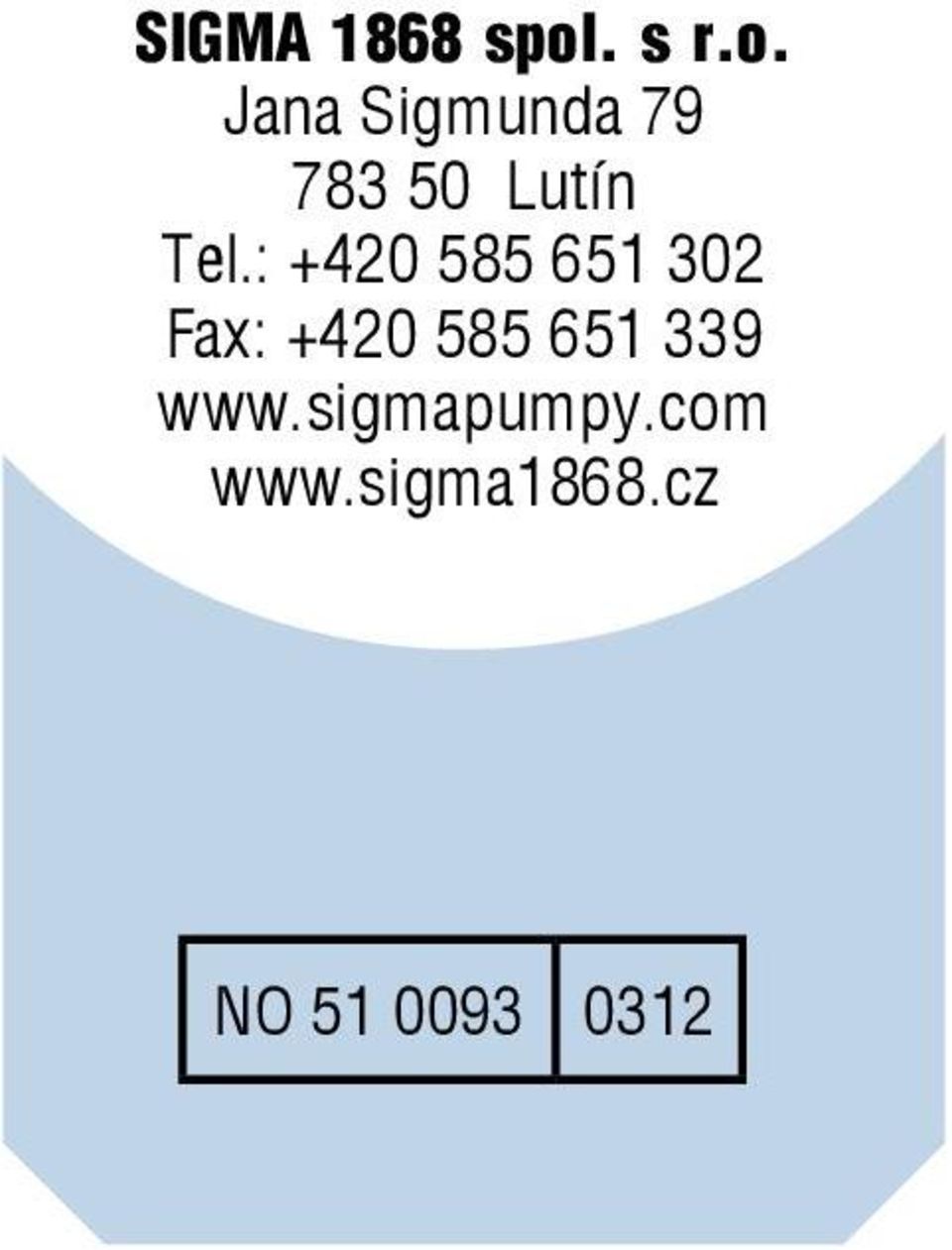 Jana Sigmunda 79 783 50 Lutín Tel.