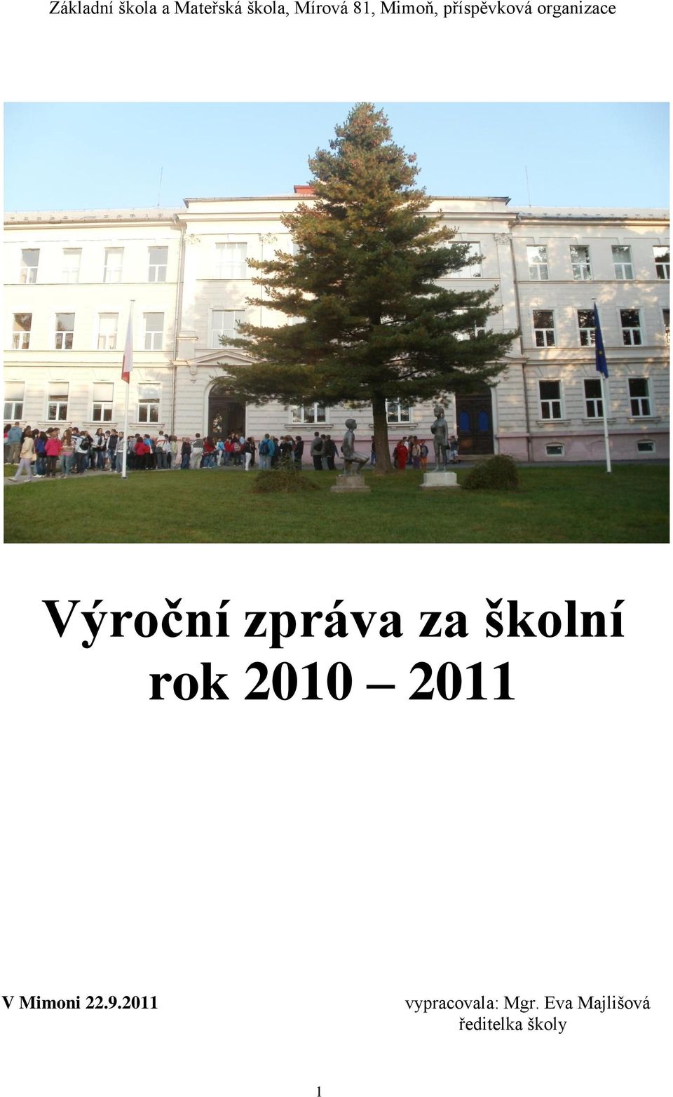 za školní rok 2010 2011 V Mimoni 22.9.