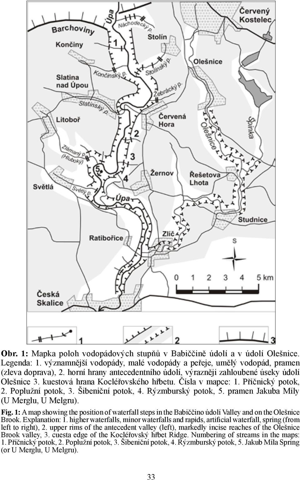 Rýzmburský potok, 5. pramen Jakuba Míly (U Merglu, U Melgru). Fig. 1: A map showing the position of waterfall steps in the Babiččino údolí Valley and on the Olešnice Brook. Explanation: 1.