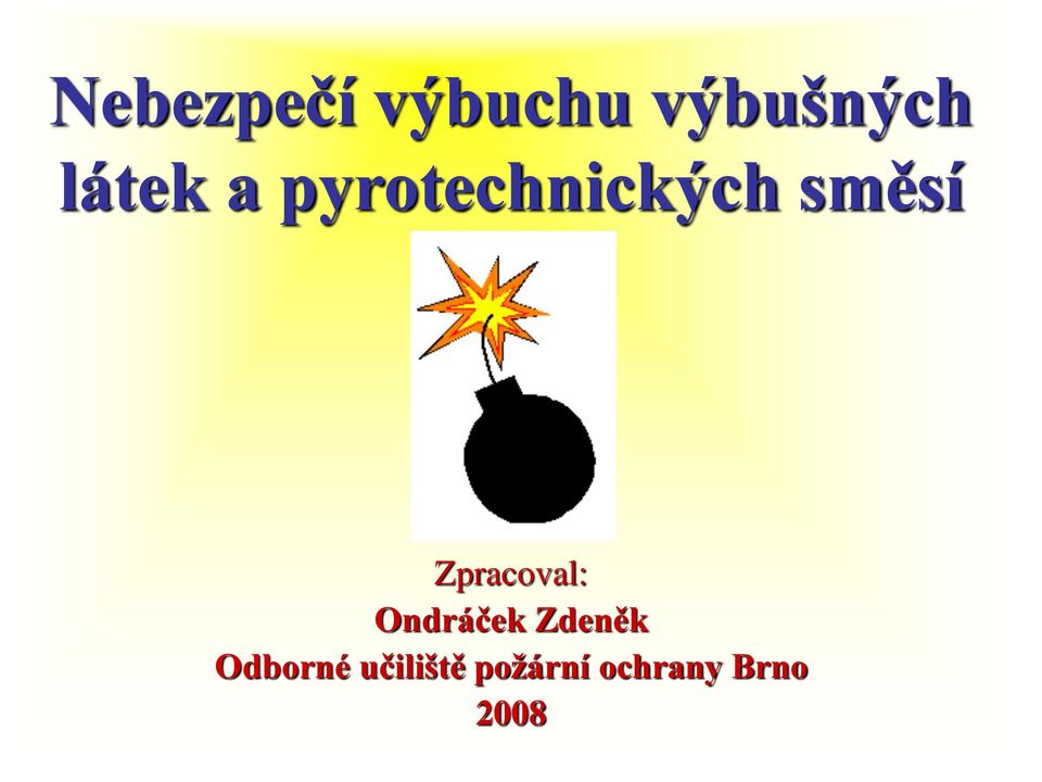 Zpracoval: Ondráček Zdeněk