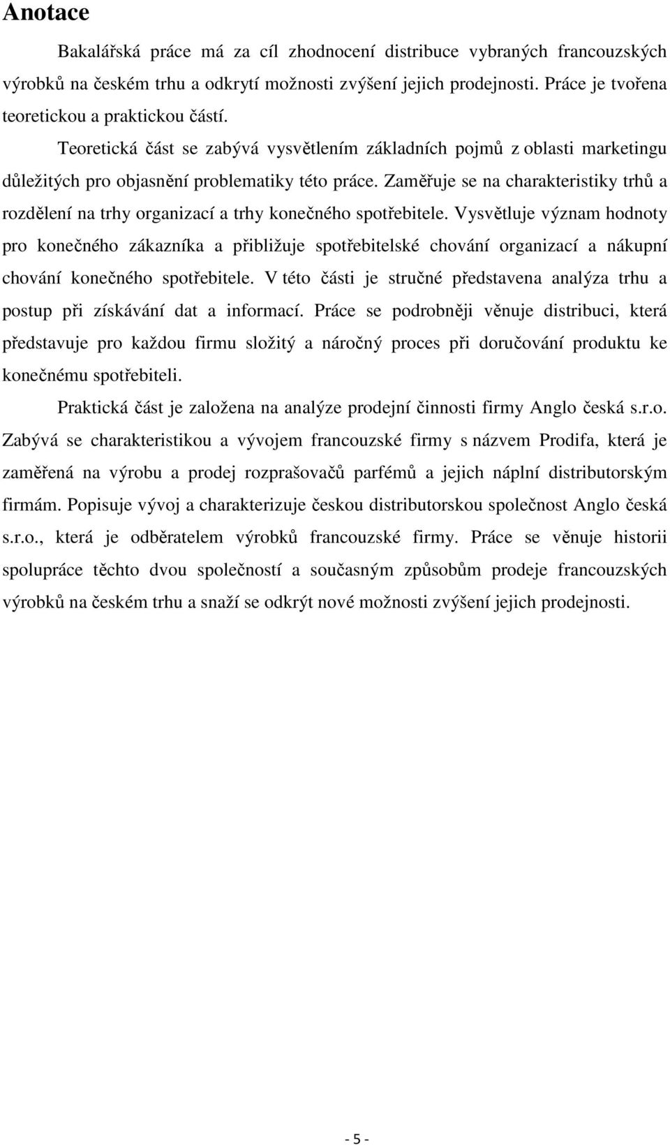 Zaměřuje se na charakteristiky trhů a rozdělení na trhy organizací a trhy konečného spotřebitele.