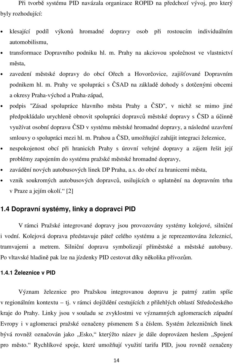 Prahy na akciovou společnost ve vlastnictví mě