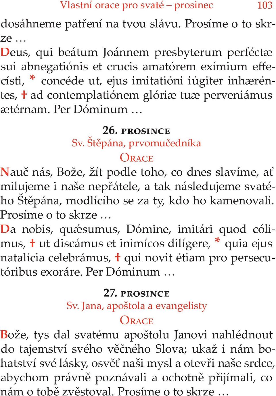 perveniámus ætérnam. Per Dóminum 26. Sv.