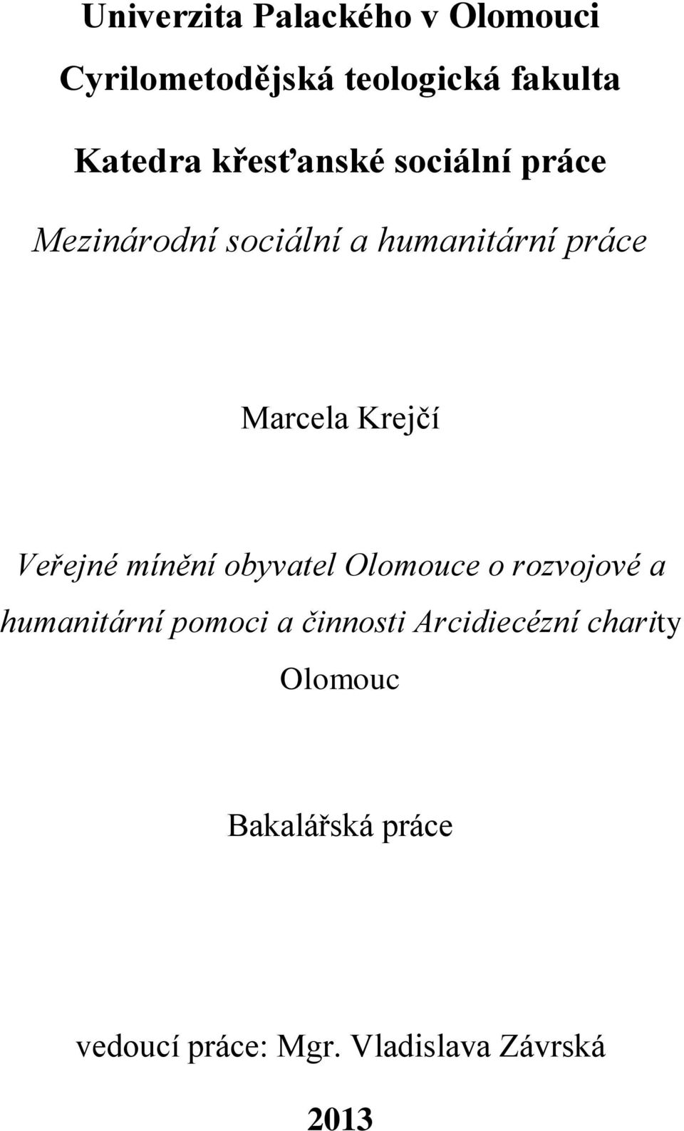 Krejčí Veřejné mínění obyvatel Olomouce o rozvojové a humanitární pomoci a