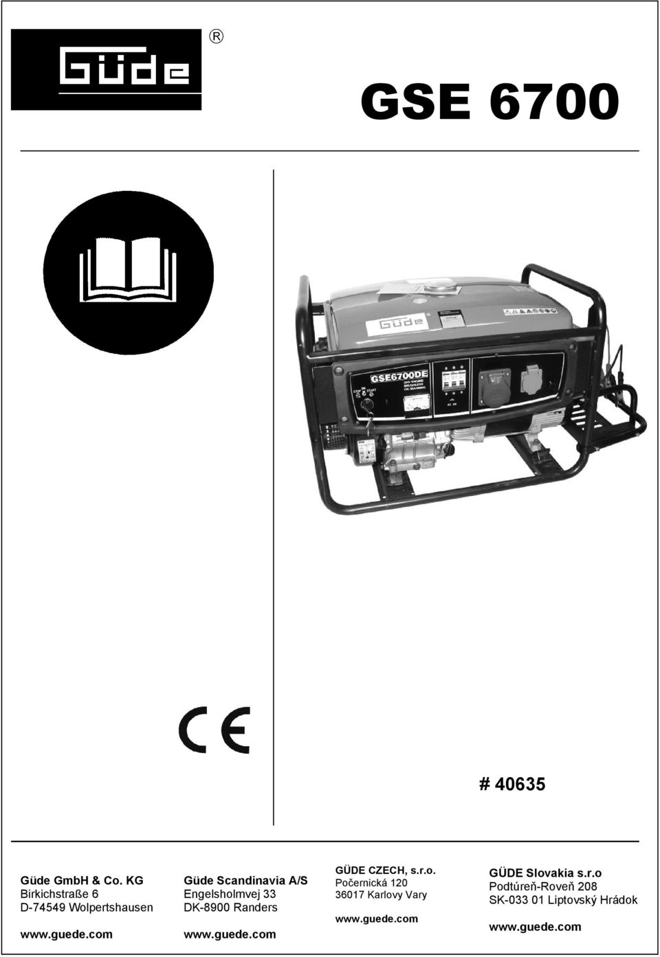 com Güde Scandinavia A/S Engelsholmvej 33 DK-8900 Randers www.guede.