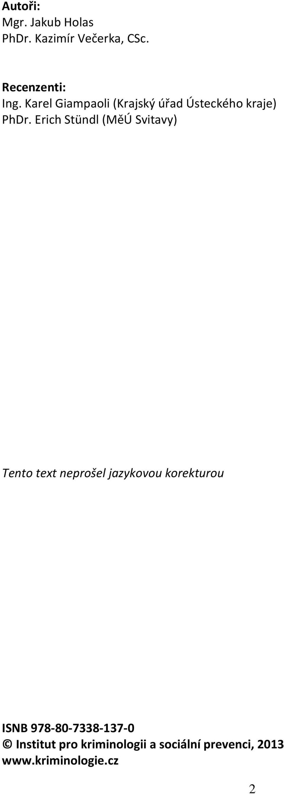 Erich Stündl (MěÚ Svitavy) Tento text neprošel jazykovou korekturou