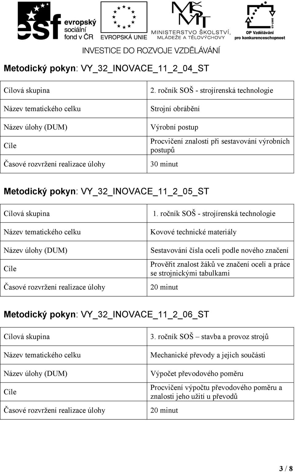 Metodický pokyn: VY_32_INOVACE_11_2_05_ST 1.