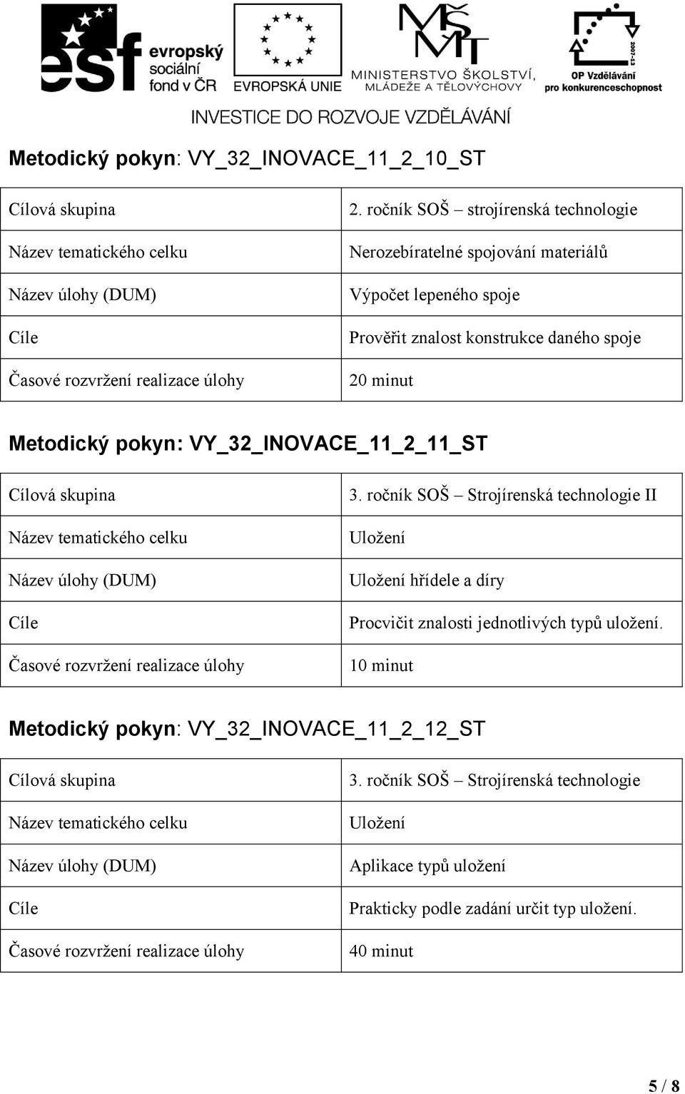 spoje Metodický pokyn: VY_32_INOVACE_11_2_11_ST 3.