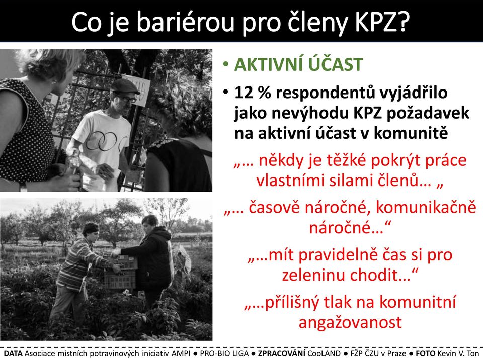 aktivní účast v komunitě někdy je těžké pokrýt práce vlastními silami