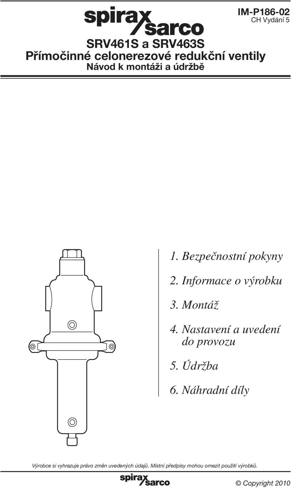 Nastavení a uvedení do provozu 5. Údržba 6.