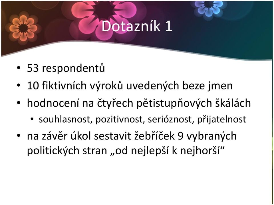 pozitivnost, serióznost, přijatelnost na závěr úkol sestavit