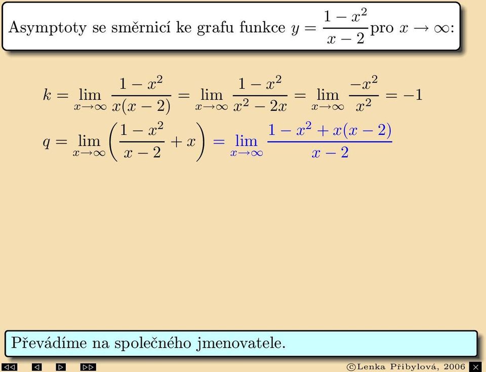x 1 = = 1 Funkcemápro x