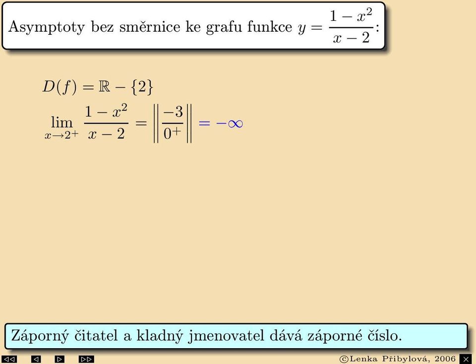 Funkcemáasymptotubezsměrniceajejípřímka x =.