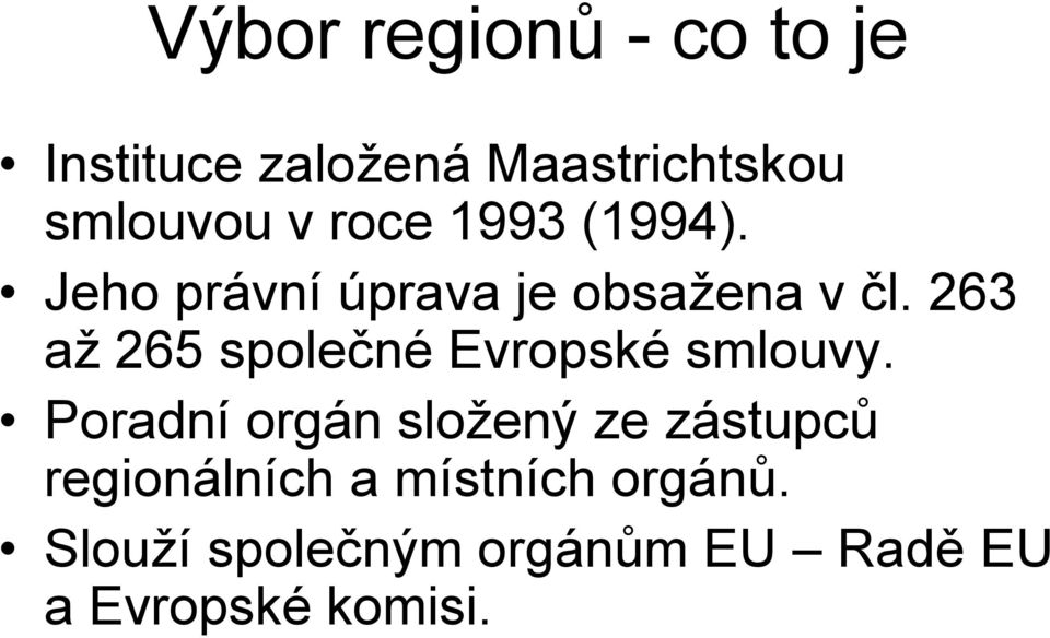 263 až 265 společné Evropské smlouvy.