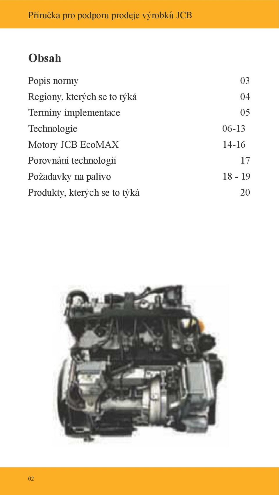 Motory JCB EcoMAX 14-16 Porovnání technologií 17