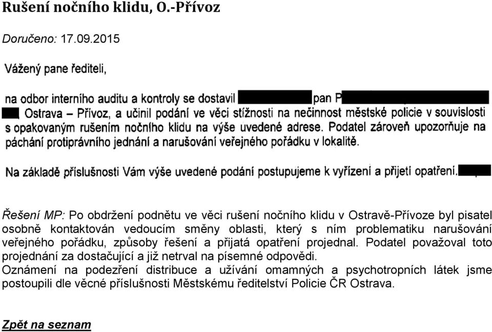 oblasti, který s ním problematiku narušování veřejného pořádku, způsoby řešení a přijatá opatření projednal.