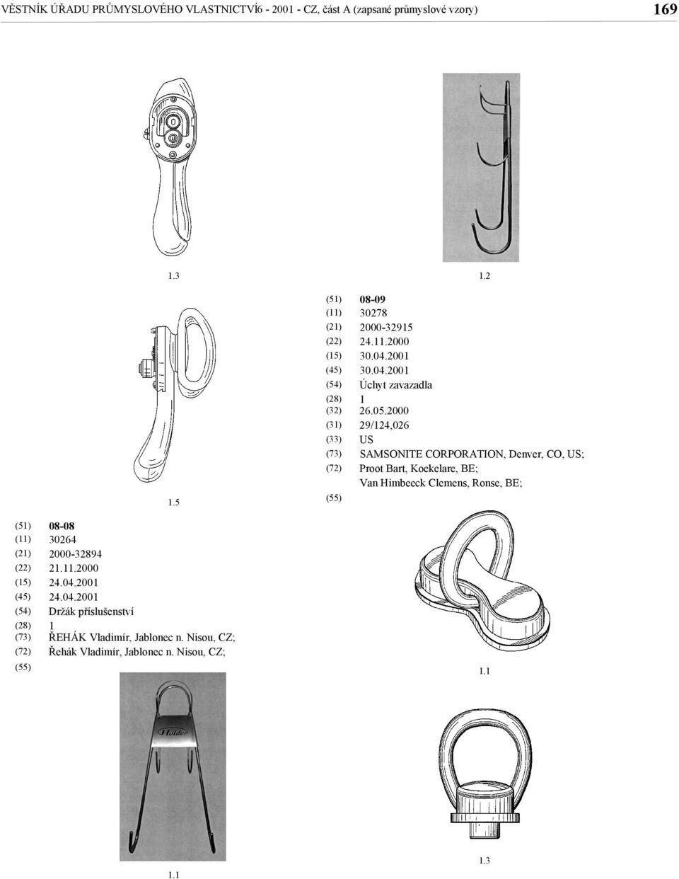 2000 29/24,026 US SAMSONITE CORPORATION, Denver, CO, US; Proot Bart, Koekelare, BE; Van Himbeeck Clemens,