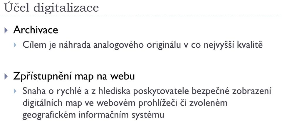 rychlé a z hlediska poskytovatele bezpečné zobrazení digitálních