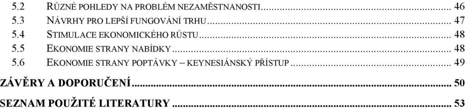 4 STIMULACE EKONOMICKÉHO RŮSTU... 48 5.5 EKONOMIE STRANY NABÍDKY.