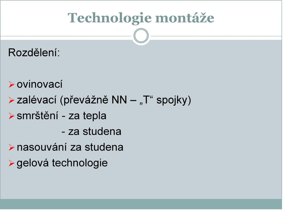 - za tepla - za studena