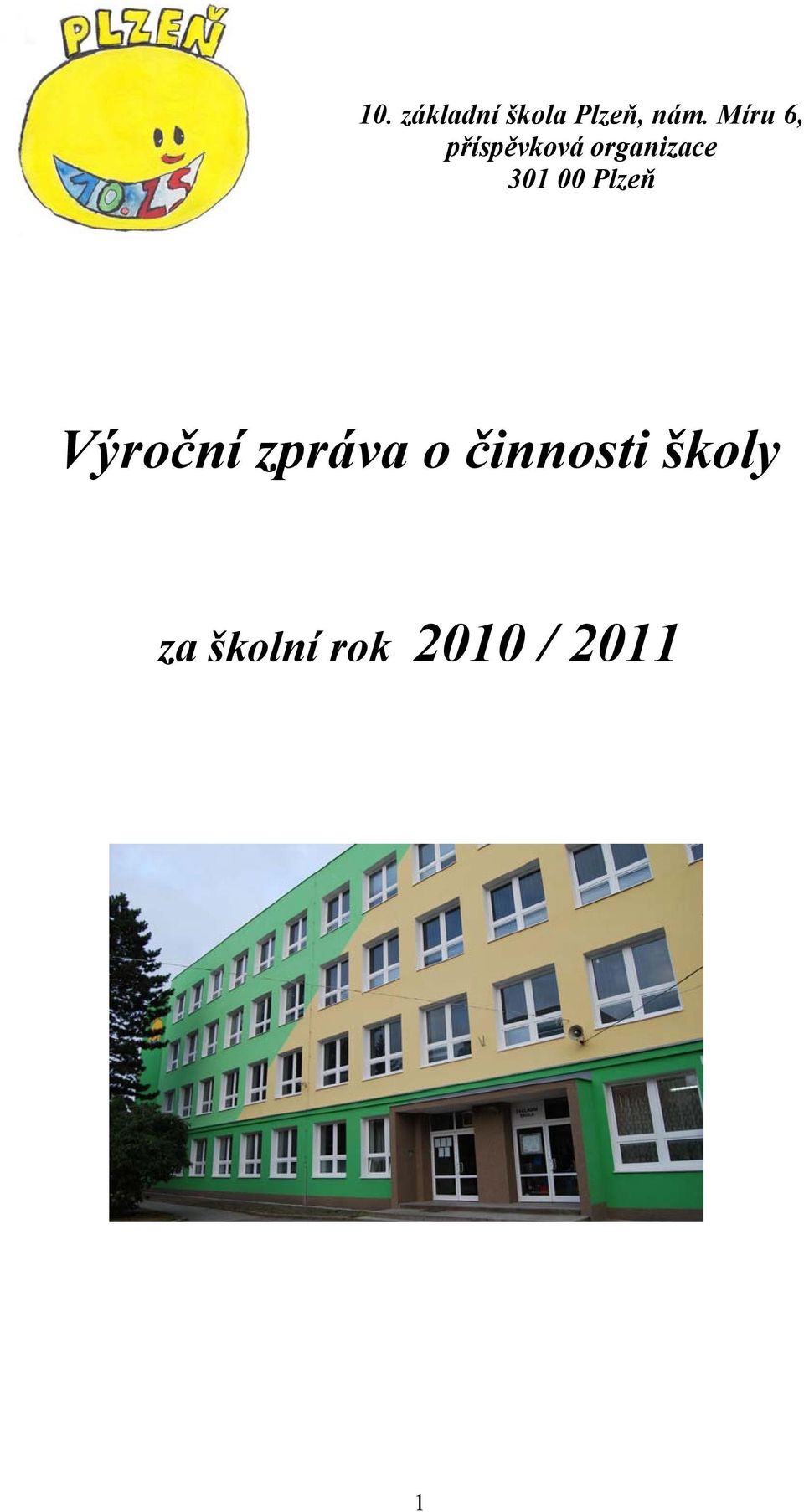 301 00 Plzeň Výroční zpráva o