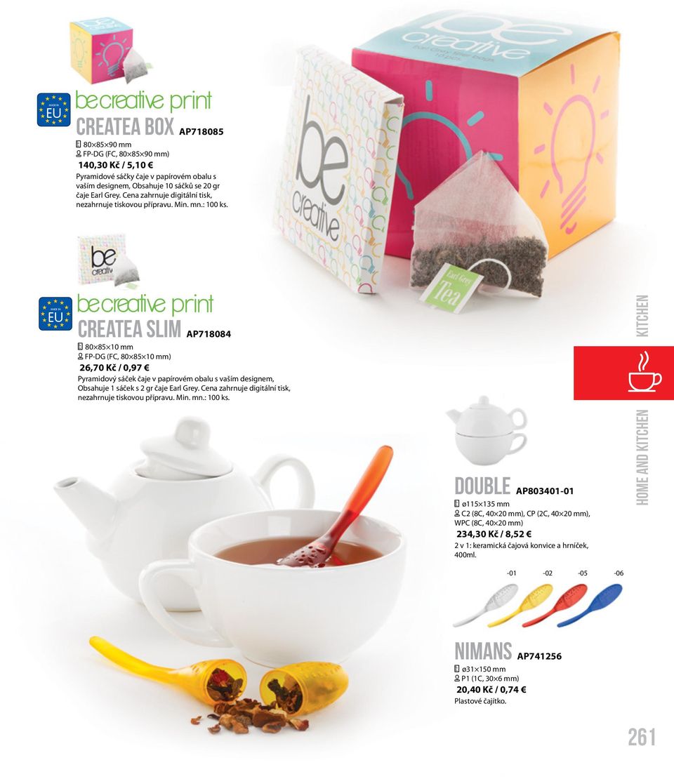 MADE IN EU CreaTea Slim AP718084 80 85 10 mm [ FP-DG (FC, 80 85 10 mm) 26,70 Kč / 0,97 Pyramidový sáček čaje v papírovém obalu s vaším designem, Obsahuje 1 sáček s 2 gr čaje Earl Grey.