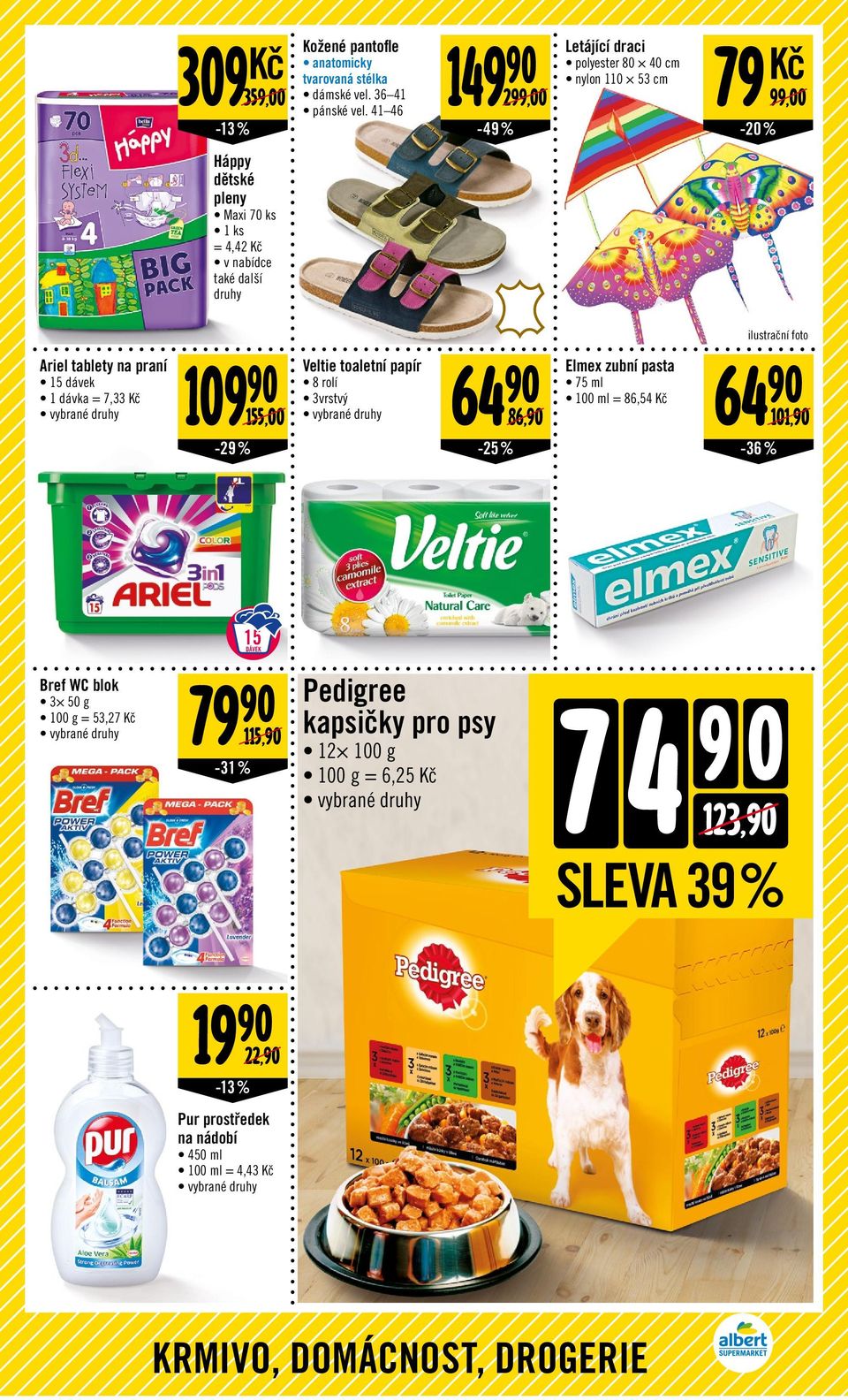 Veltie toaletní papír 8 rolí 3vrstvý 64 Elmex zubní pasta 64 75 ml 100 ml = 86,54 Kč 86, -25 % ilustrační foto -36 % 101, 15 DÁVEK Bref WC blok 3 50 g = 53,27