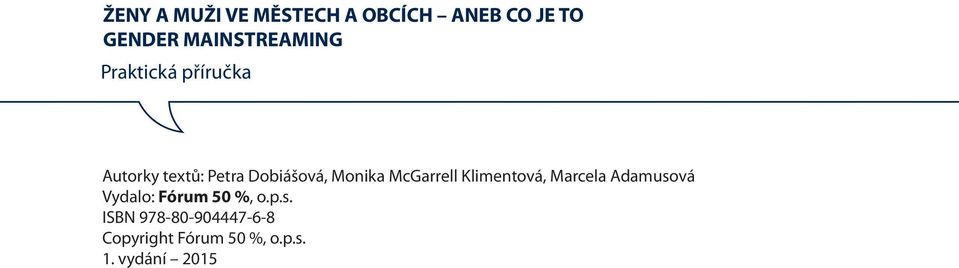 Monika McGarrell Klimentová, Marcela Adamusová Vydalo: Fórum 50