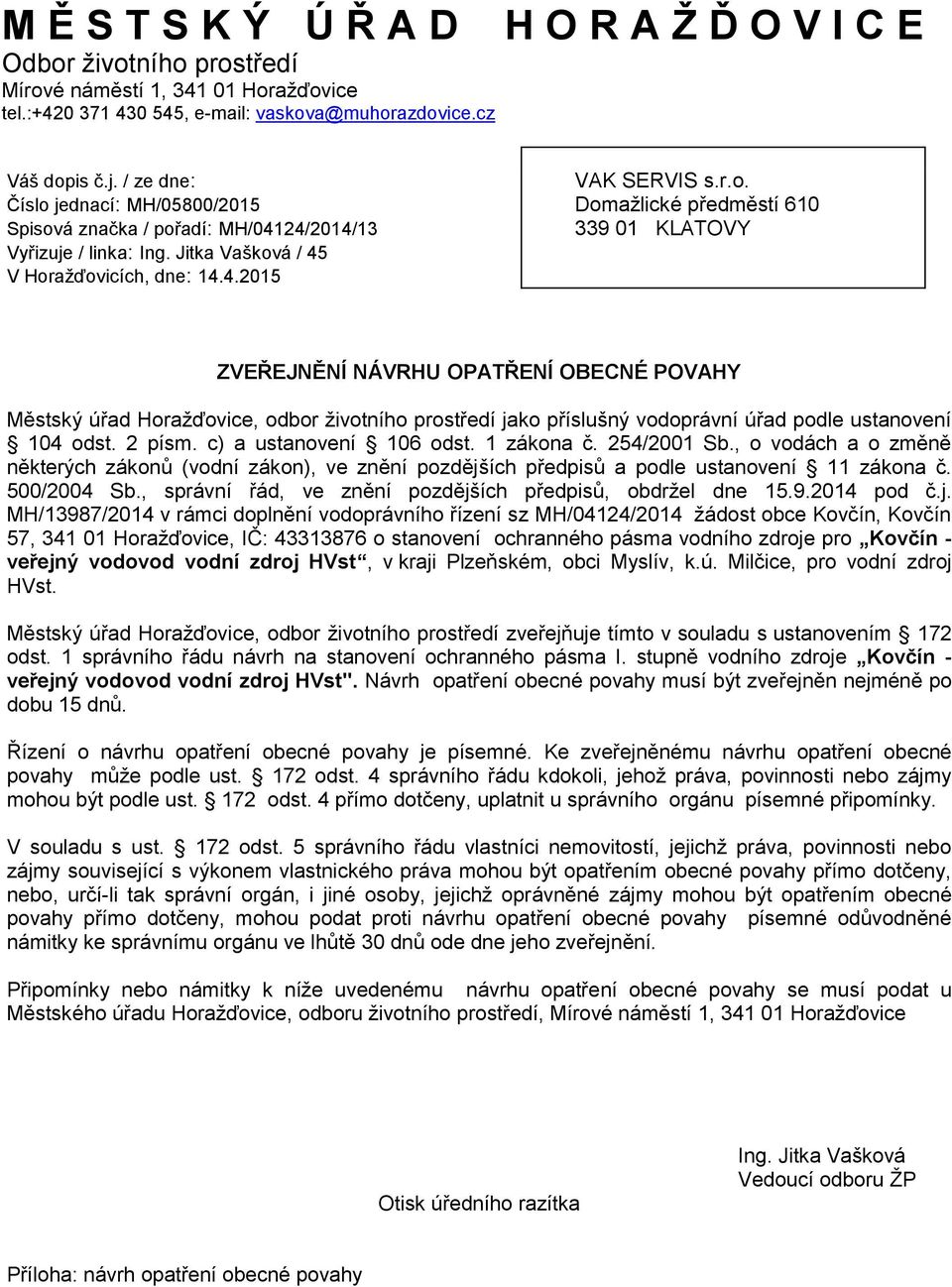 jednací: MH/05800/2015 Spisov