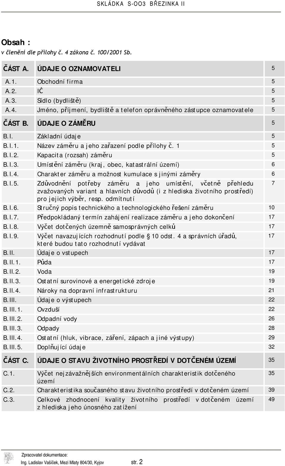 Charakter záměru a možnost kumulace s jinými záměry 6 B.I.5.