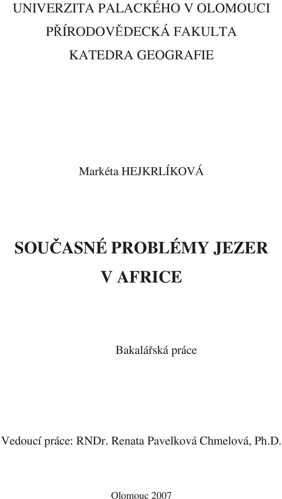 SOUČASNÉ PROBLÉMY JEZER V AFRICE Bakalářská práce