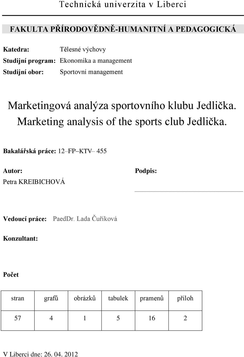 Marketing analysis of the sports club Jedlička.