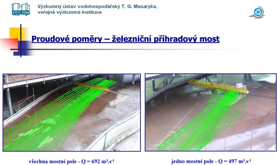 mostní pole - Q = 692 m 3.