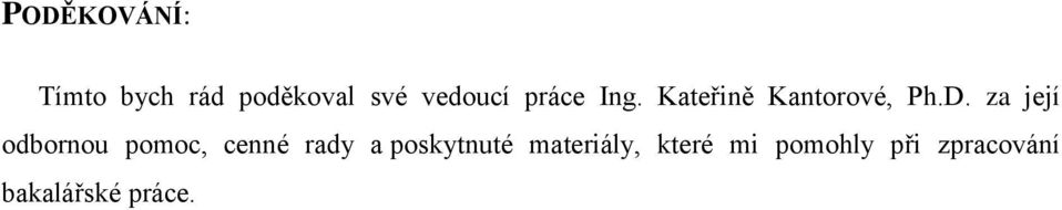 za její odbornou pomoc, cenné rady a poskytnuté