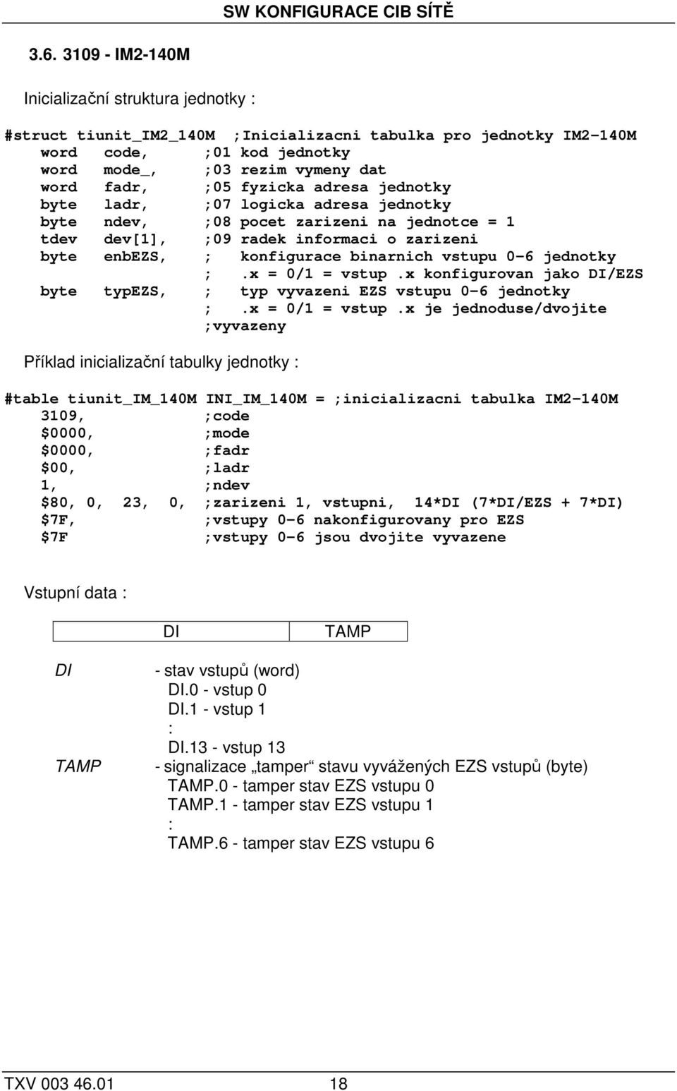 konfigurace binarnich vstupu 0-6 jednotky ;.x = 0/1 = vstup.