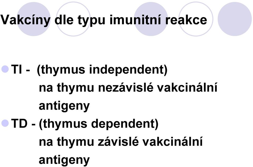 vakcinální antigeny TD - (thymus