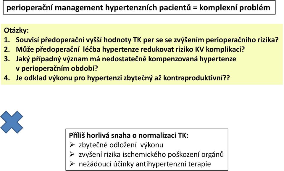 Může předoperační léčba hypertenze redukovat riziko KV komplikací? 3.