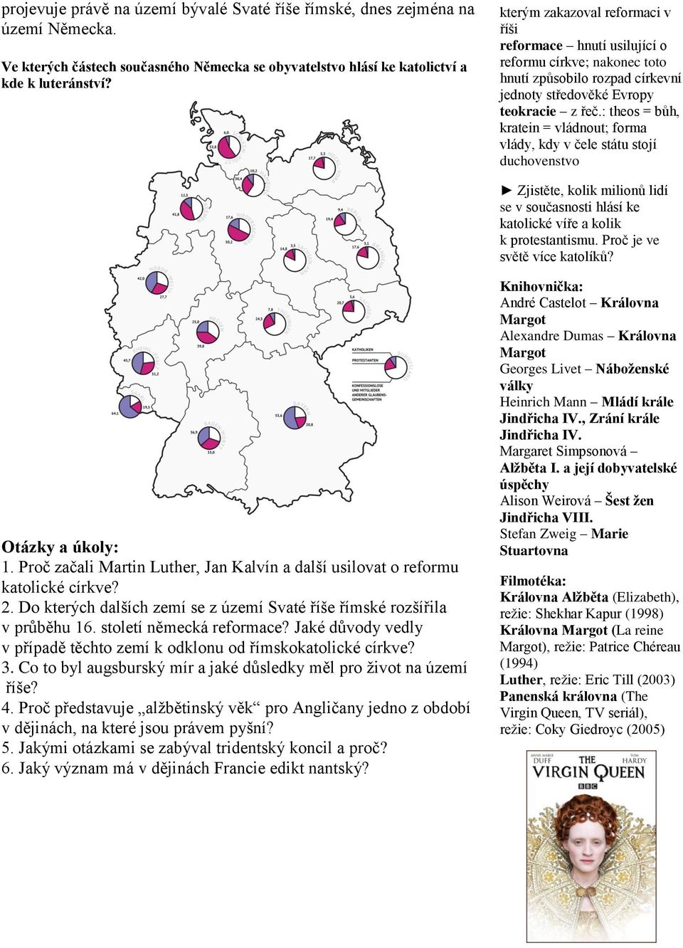 : theos = bůh, kratein = vládnout; forma vlády, kdy v čele státu stojí duchovenstvo Zjistěte, kolik milionů lidí se v současnosti hlásí ke katolické víře a kolik k protestantismu.