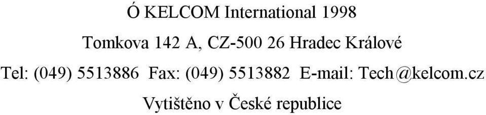 (049) 5513886 Fax: (049) 5513882